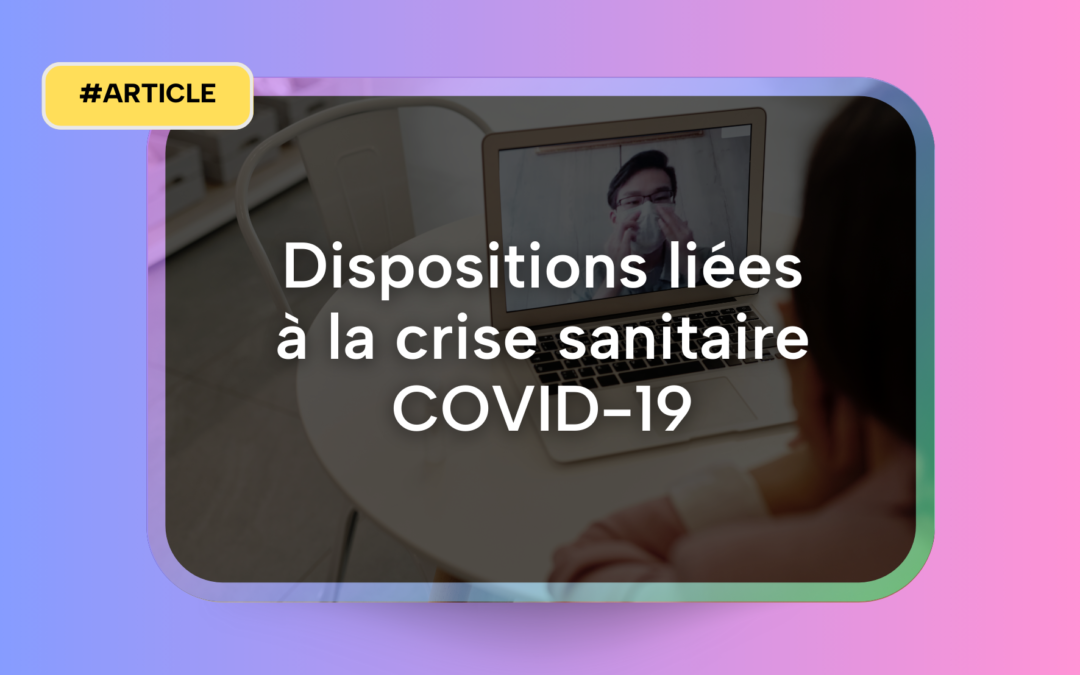 Dispositions Covid-19